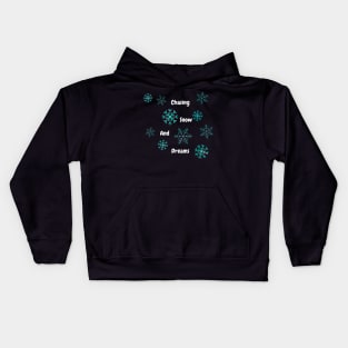 Chasing Snow And Dreams Kids Hoodie